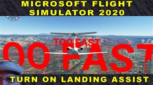 Flight Simulator 2020 - Crash On Landing? Turn on Landing Assistant!
