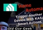 Home Automation - Trigger Another Device With Kasa Smart Actions