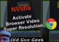Get Browser Super Resolution With NVidia Update.