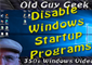 Disable Unneeded Windows Startup Programs
