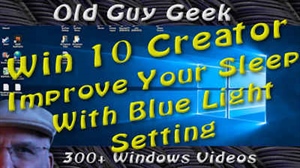 Windows 10 Creator - Improve Your Sleep With Blue/Night Light Setting
