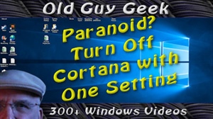 Windows 10 Anniversary - Paranoid About Privacy? Turn Off Cortana With One Setting